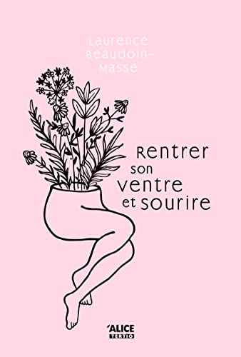 Rentrer son ventre et sourire - Tome 01 von ALICE