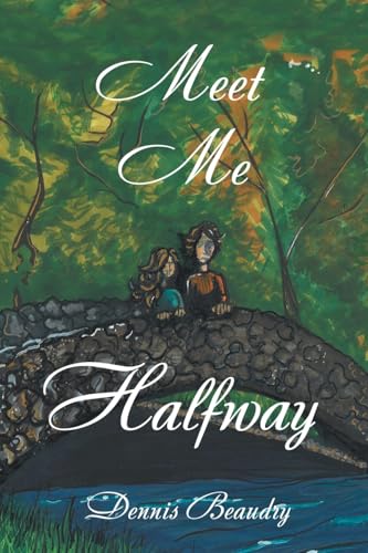 Meet Me Halfway von WestBow Press