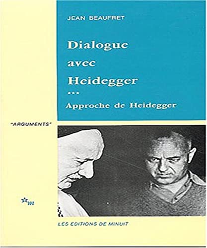 Dialogue avec Heidegger III. Approche de Heidegger: Tome 3, Approche de Heidegger von MINUIT
