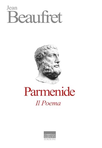 Parmenide. Il Poema (I temi del pensiero. Autori contemporanei) von Marinotti