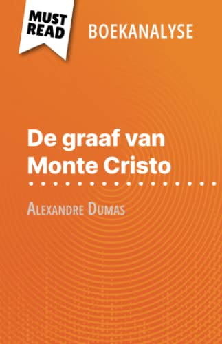 De graaf van Monte Cristo van Alexandre Dumas (Boekanalyse): Volledige analyse en gedetailleerde samenvatting van het werk von MustRead (NL)