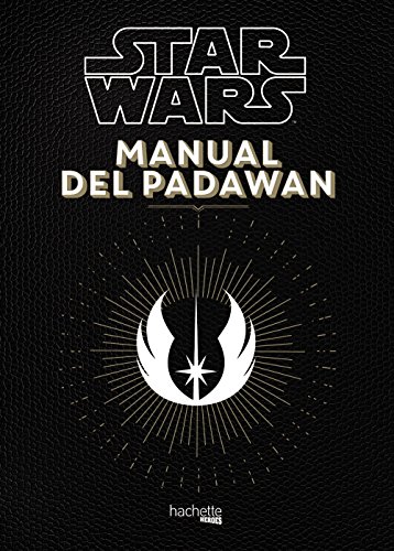 Manual del Padawan (Hachette HEROES - STAR WARS - Especializados) von Hachette