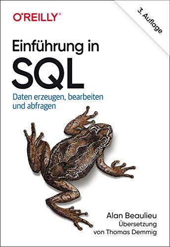 Einführung in SQL: Daten erzeugen, bearbeiten und abfragen (Animals) von O'Reilly