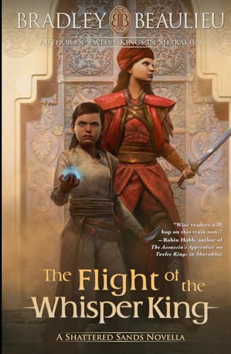The Flight of the Whisper King: A Shattered Sands Novella (The Song of the Shattered Sands Novellas, Band 5) von Quillings Literary