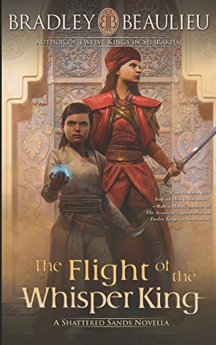The Flight of the Whisper King: A Shattered Sands Novella (The Song of the Shattered Sands Novellas, Band 5) The Flight of the Whisper King: A Shattered Sands Novella (The Song of the Shattered Sands Novellas, Band 5)