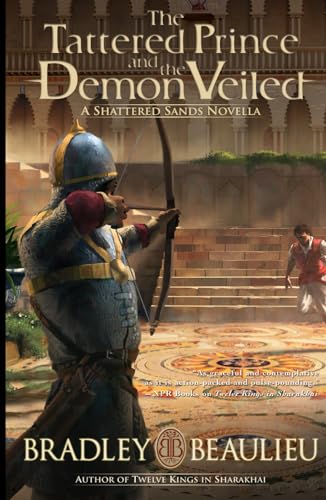 The Tattered Prince and the Demon Veiled: A Shattered Sands Novella (The Song of the Shattered Sands Novellas, Band 3) von Quillings Literary