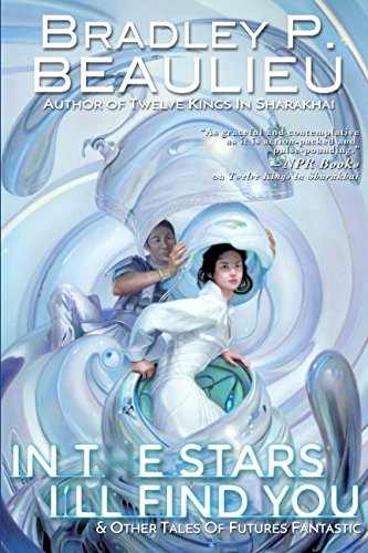 In the Stars I'll Find You: & Other Tales of Futures Fantastic