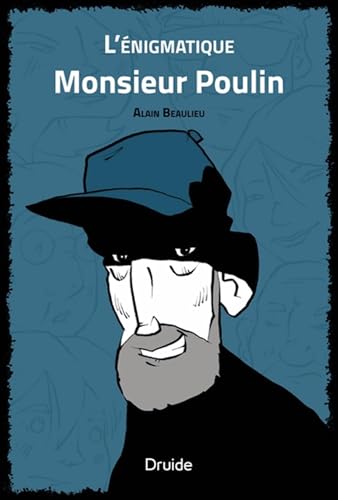 L'énigmatique Monsieur Poulin L'énigmatique Monsieur Poulin von Druide