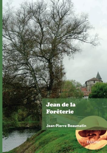 Jean de La Forêterie Jean de La Forêterie von Édilivre