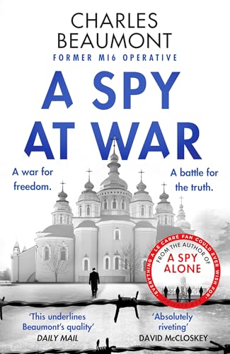 A Spy At War: An espionage thriller perfect for fans of Damascus Station and Slow Horses (The Oxford Spy Ring, 2) von Canelo Action