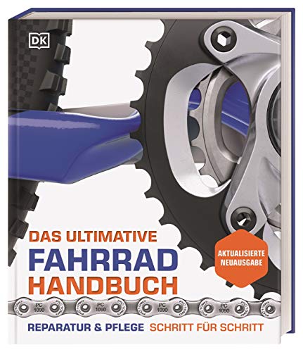 Das ultimative Fahrrad-Handbuch: Reparatur & Pflege Schritt für Schritt von DK