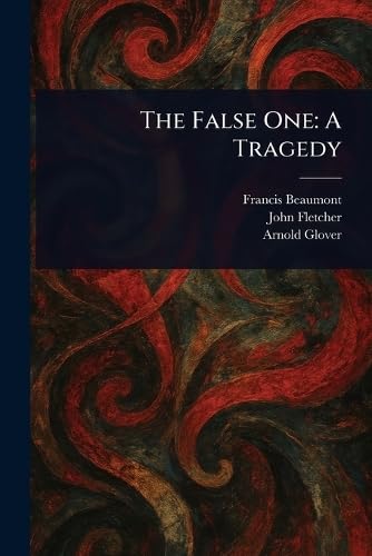 The False One: A Tragedy von Anson Street Press