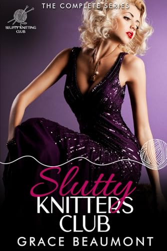 Slutty Knitting Club: 6 Filthy Tales of First Time Wife-Sharing (Older Woman Younger Man Hotwife Collections) von Independently published