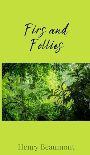 Firs and Follies Firs and Follies von Creative Arts Management OÜ