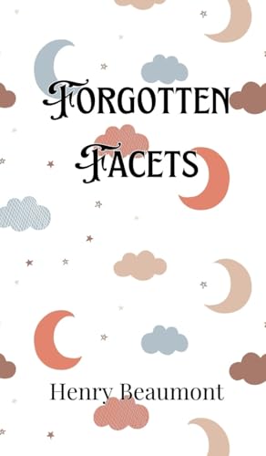 Forgotten Facets Forgotten Facets von Creative Arts Management OÜ