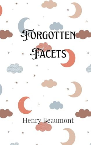 Forgotten Facets Forgotten Facets von Creative Arts Management OÜ