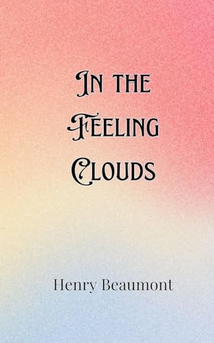 In the Feeling Clouds In the Feeling Clouds von Creative Arts Management OÜ