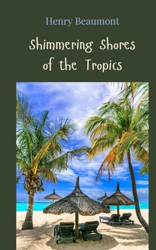 Shimmering Shores of the Tropics Shimmering Shores of the Tropics von Creative Arts Management OÜ