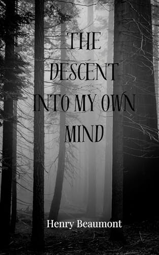 The Descent into My Own Mind von Creative Arts Management OÜ