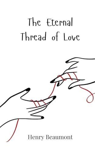 The Eternal Thread of Love von Creative Arts Management OÜ