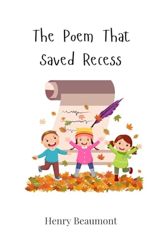 The Poem That Saved Recess The Poem That Saved Recess von Creative Arts Management OÜ