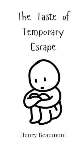 The Taste of Temporary Escape The Taste of Temporary Escape von Creative Arts Management OÜ