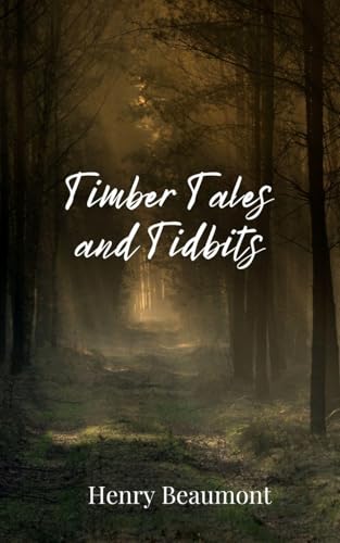 Timber Tales and Tidbits Timber Tales and Tidbits von Creative Arts Management OÜ