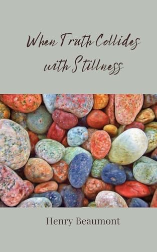 When Truth Collides with Stillness When Truth Collides with Stillness von Creative Arts Management OÜ