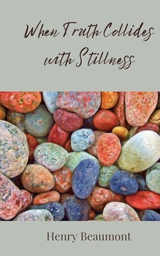 When Truth Collides with Stillness When Truth Collides with Stillness von Creative Arts Management OÜ
