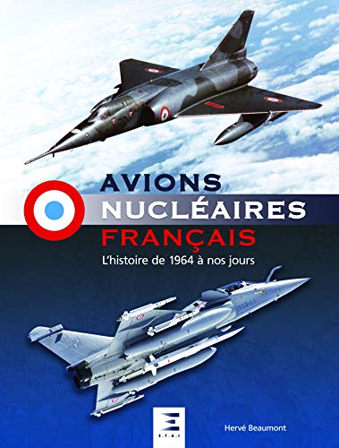 Avions Nucléaires Français, De 1964 À Nos Jours: L'histoire de 1964 à nos jours