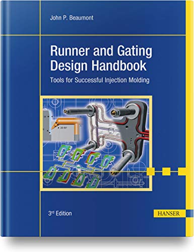 Runner and Gating Design Handbook: Tools for Successful Injection Molding von Hanser Fachbuchverlag