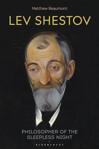 Lev Shestov: Philosopher of the Sleepless Night von Bloomsbury Academic