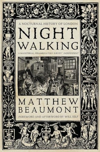 Nightwalking: A Nocturnal History of London