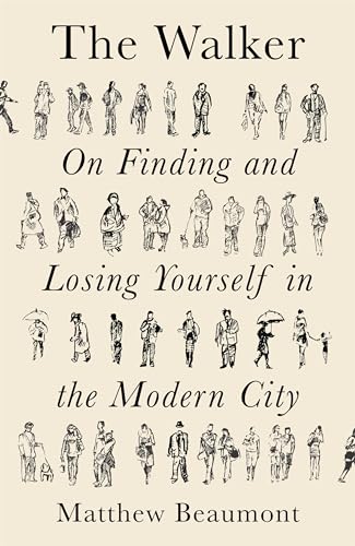 The Walker: On Finding and Losing Yourself in the Modern City von Verso