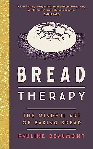 Bread Therapy: The Mindful Art of Baking Bread von Yellow Kite