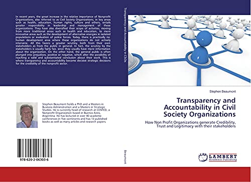 Transparency and Accountability in Civil Society Organizations: How Non Profit Organizations generate Credibility, Trust and Legitimacy with their stakeholders