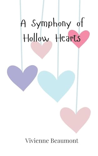 A Symphony of Hollow Hearts A Symphony of Hollow Hearts von Creative Arts Management OÜ