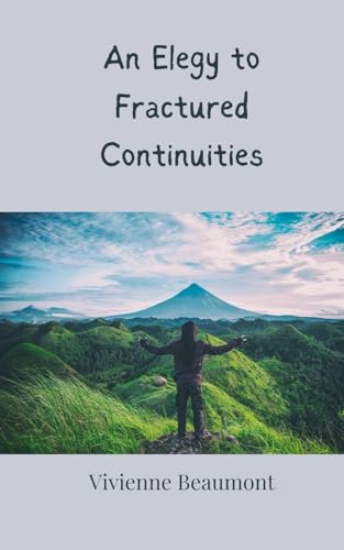 An Elegy to Fractured Continuities von Creative Arts Management OÜ
