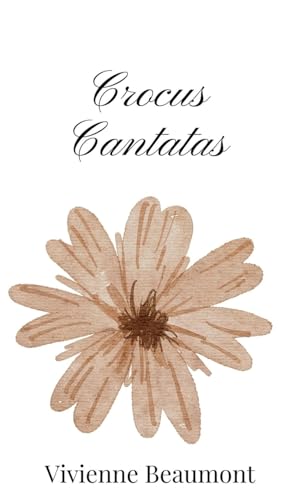 Crocus Cantatas von Creative Arts Management OÜ