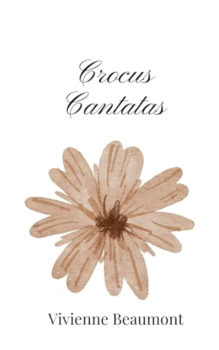 Crocus Cantatas Crocus Cantatas von Creative Arts Management OÜ