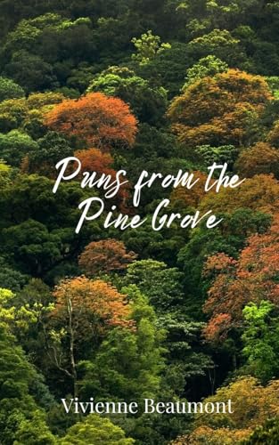 Puns from the Pine Grove Puns from the Pine Grove von Creative Arts Management OÜ
