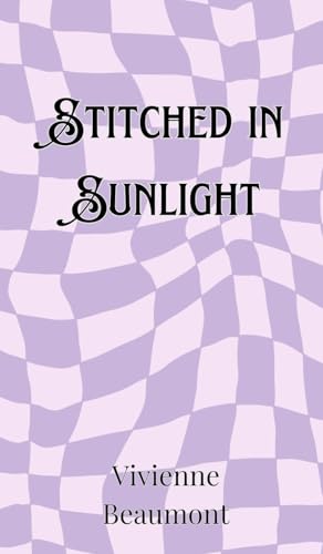 Stitched in Sunlight Stitched in Sunlight von Creative Arts Management OÜ