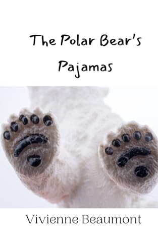 The Polar Bear's Pajamas The Polar Bear's Pajamas von Creative Arts Management OÜ