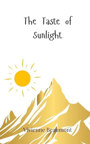 The Taste of Sunlight The Taste of Sunlight von Creative Arts Management OÜ