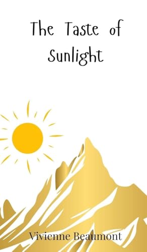 The Taste of Sunlight The Taste of Sunlight von Creative Arts Management OÜ