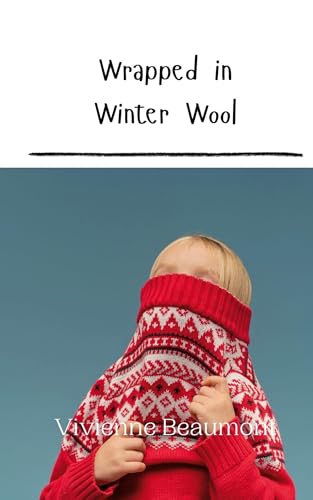 Wrapped in Winter Wool Wrapped in Winter Wool von Creative Arts Management OÜ