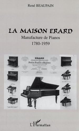 La maison Erard: 1780-1959 von L'HARMATTAN