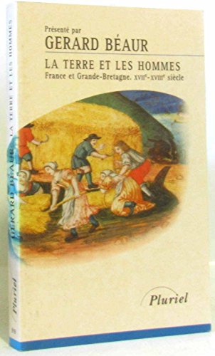 La Terre et les Hommes France et Grande-Bretagne. XVIIe-XVIIIe siècle von PLURIEL