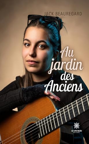 Au jardin des Anciens von LE LYS BLEU EDITIONS SAS