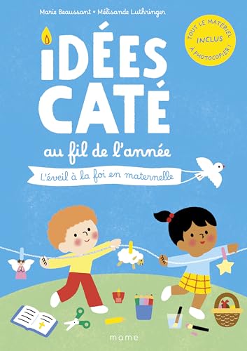 Idées caté au fil de l'année: L'éveil à la foi en maternelle von MAME